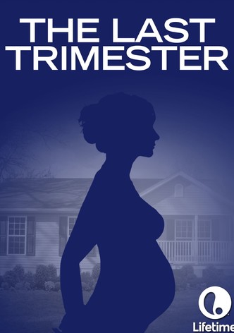 The Last Trimester