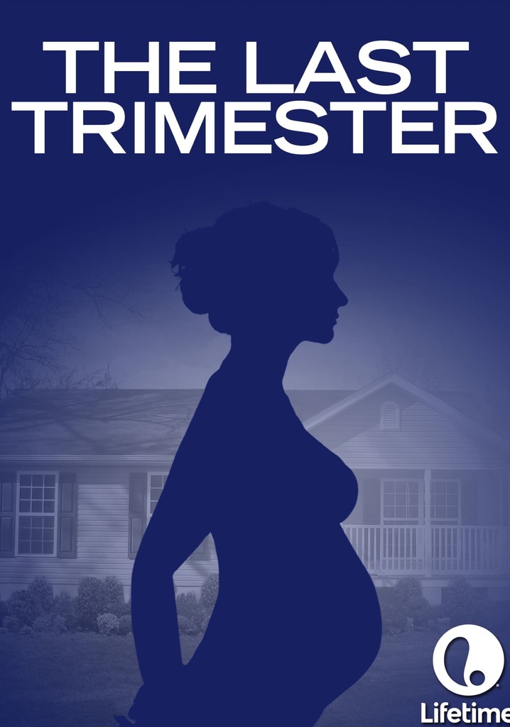 The Last Trimester