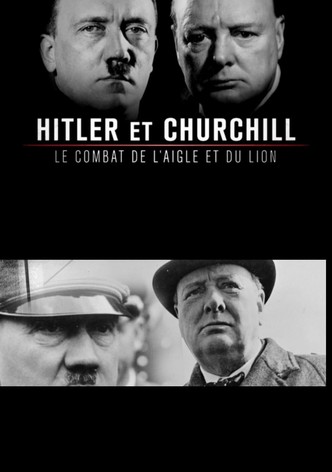 Hitler et Churchill : le combat de l'aigle et du lion