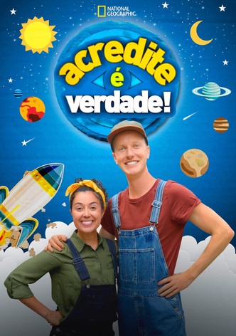 Acredite, é Verdade!