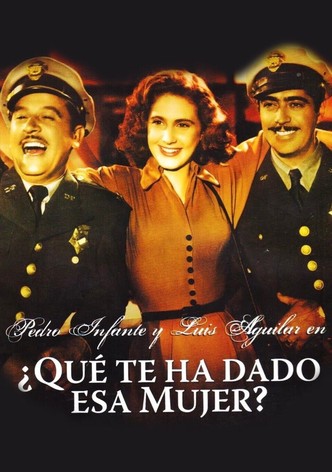 Qué te ha dado esa mujer?