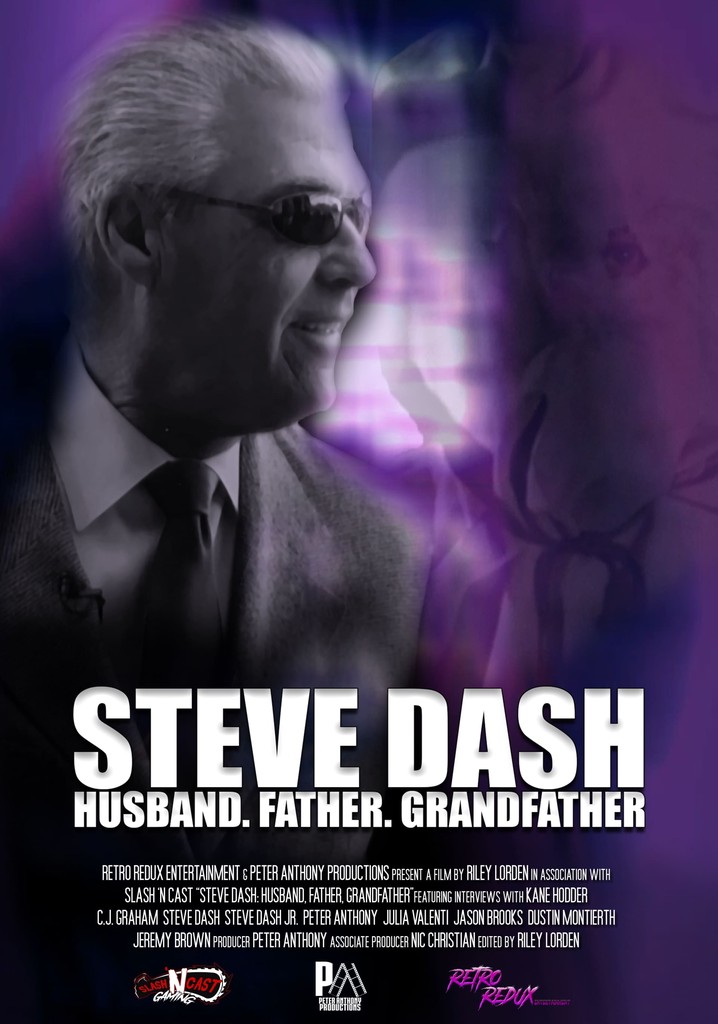 Steve Dash: Husband, Father, Grandfather - A Memorial Documentary