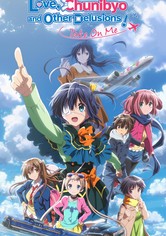 Love, Chunibyo & Other Delusions! Take On Me