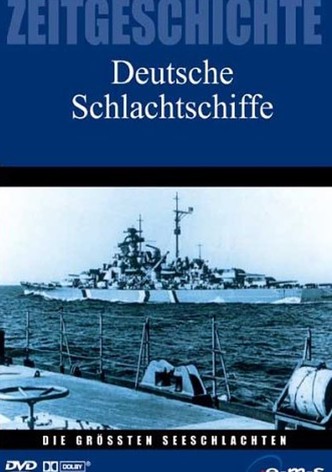 Die größten Seeschlachten: Deutsche Schlachtschiffe