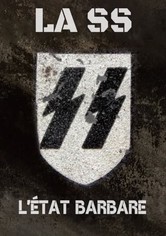 The SS: The Barbaric State