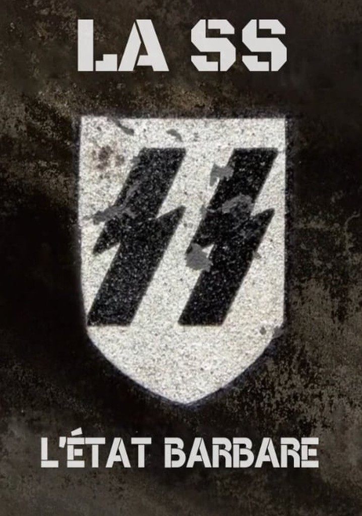 The SS: The Barbaric State