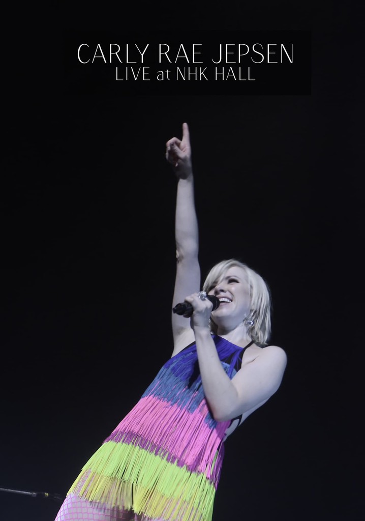 Carly Rae Jepsen: Live at NHK Hall