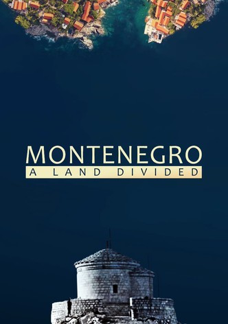 Montenegro: A Land Divided