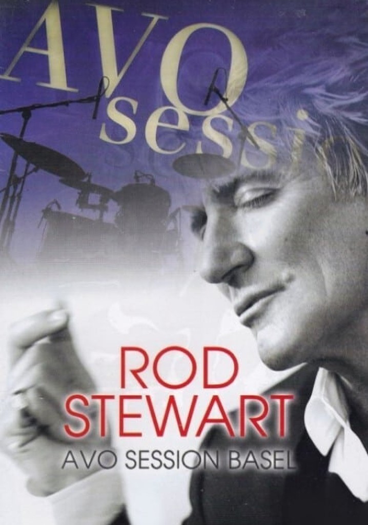 Rod Stewart : AVO session Basel