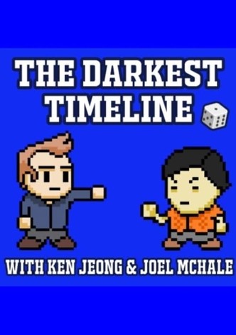 The Darkest Timeline with Ken Jeong & Joel McHale