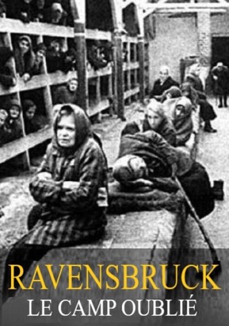 Ravensbrück, le camp oublié