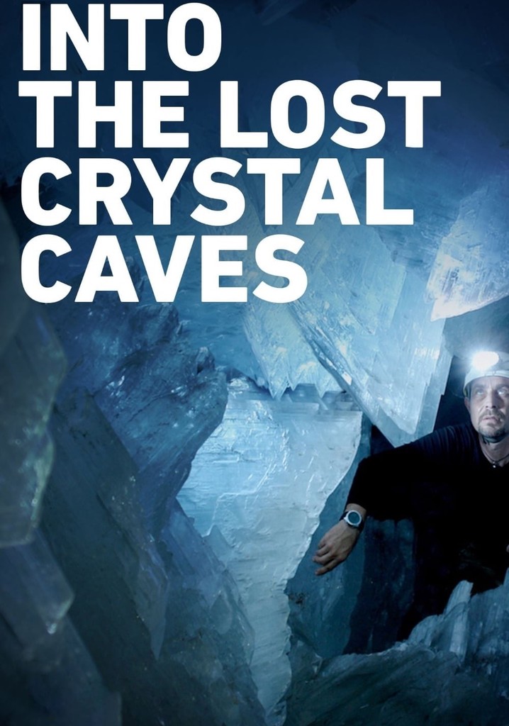 Into the Lost Crystal Caves