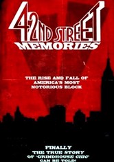 42nd Street Memories: The Rise and Fall of America's Most Notorious Street
