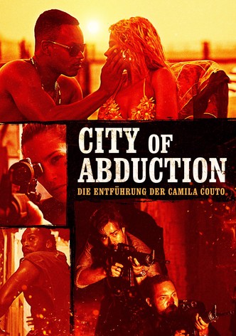 City of Abduction - Die Entführung der Camila Couto