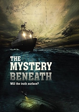 The Mystery Beneath