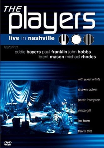 The Players: Live in Nashville