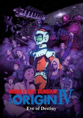 Mobile Suit Gundam: The Origin IV – Eve of Destiny
