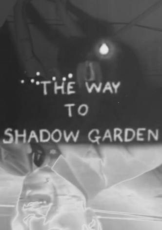 The Way to Shadow Garden