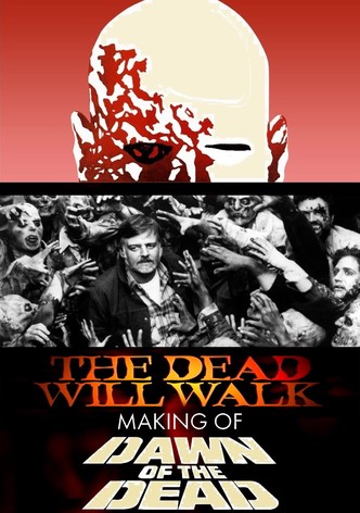 The Dead Will Walk: The Making of Dawn of the Dead