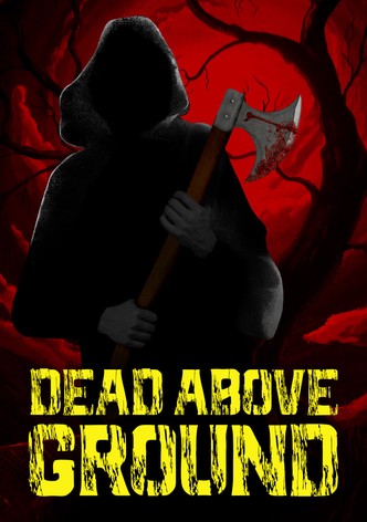 Dead Above Ground