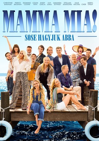 Mamma Mia! Sose hagyjuk abba