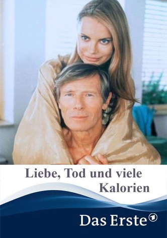 Liebe, Tod & viele Kalorien