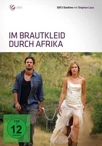 Im Brautkleid durch Afrika