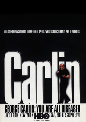 George Carlin: You are All Diseased