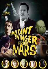 Mutant Swinger From Mars