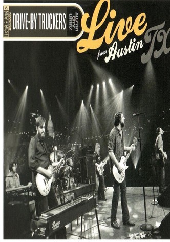 Drive-By Truckers: Live From Austin TX