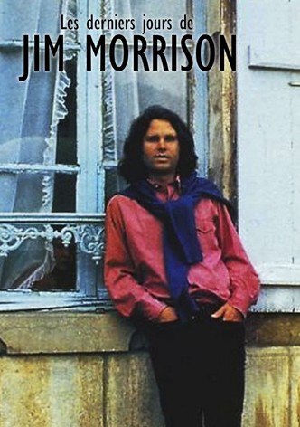 Les derniers jours de Jim Morrison