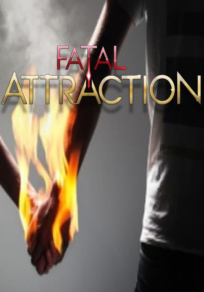 Fatal Attraction streaming tv series online