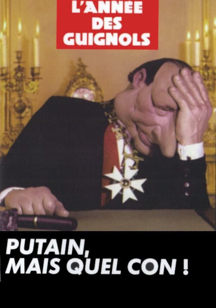 L'Année des Guignols - Putain, mais quel con !