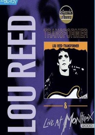 Lou Reed: Transformer & Live at Montreux 2000