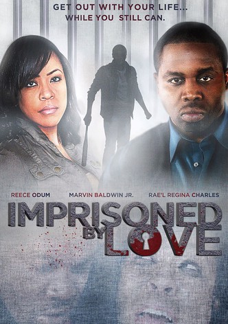 Imprisoned By Love