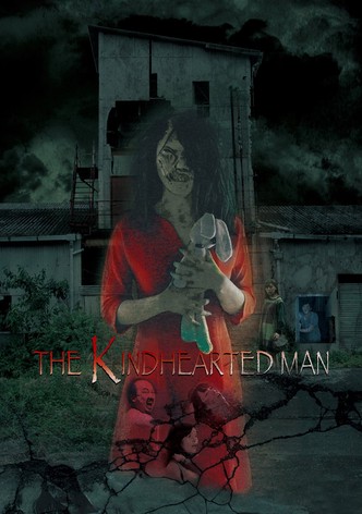 The Kindhearted Man