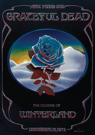 Grateful Dead: The Closing of Winterland