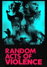 Random Acts of Violence