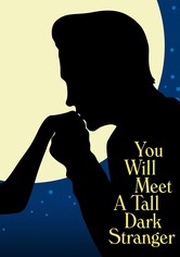 You Will Meet a Tall Dark Stranger
