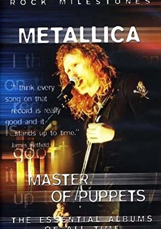 Rock Milestones: Metallica: Master of Puppets