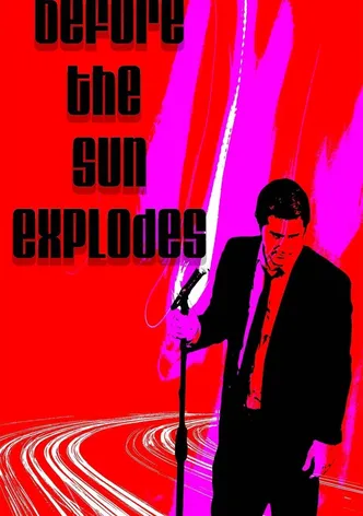 Before the Sun Explodes poster