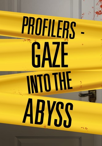 Profilers: Gaze Into the Abyss