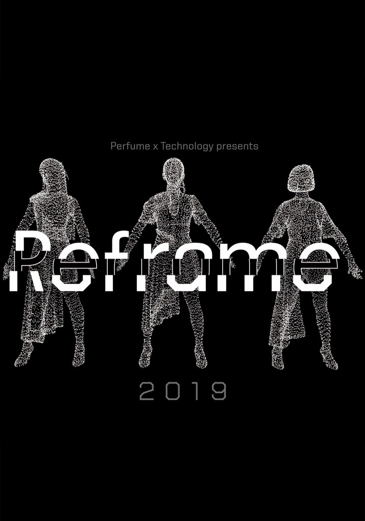Perfume x TECHNOLOGY Presents: REFRAME 2019
