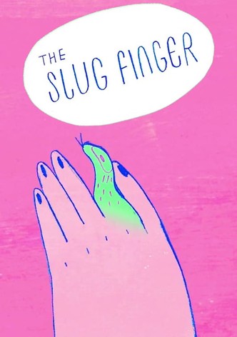 The Slug Finger