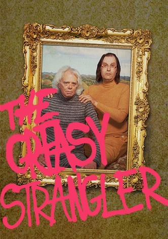 The Greasy Strangler