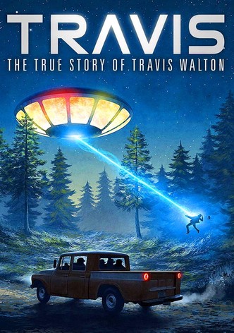 Travis: The True Story of Travis Walton