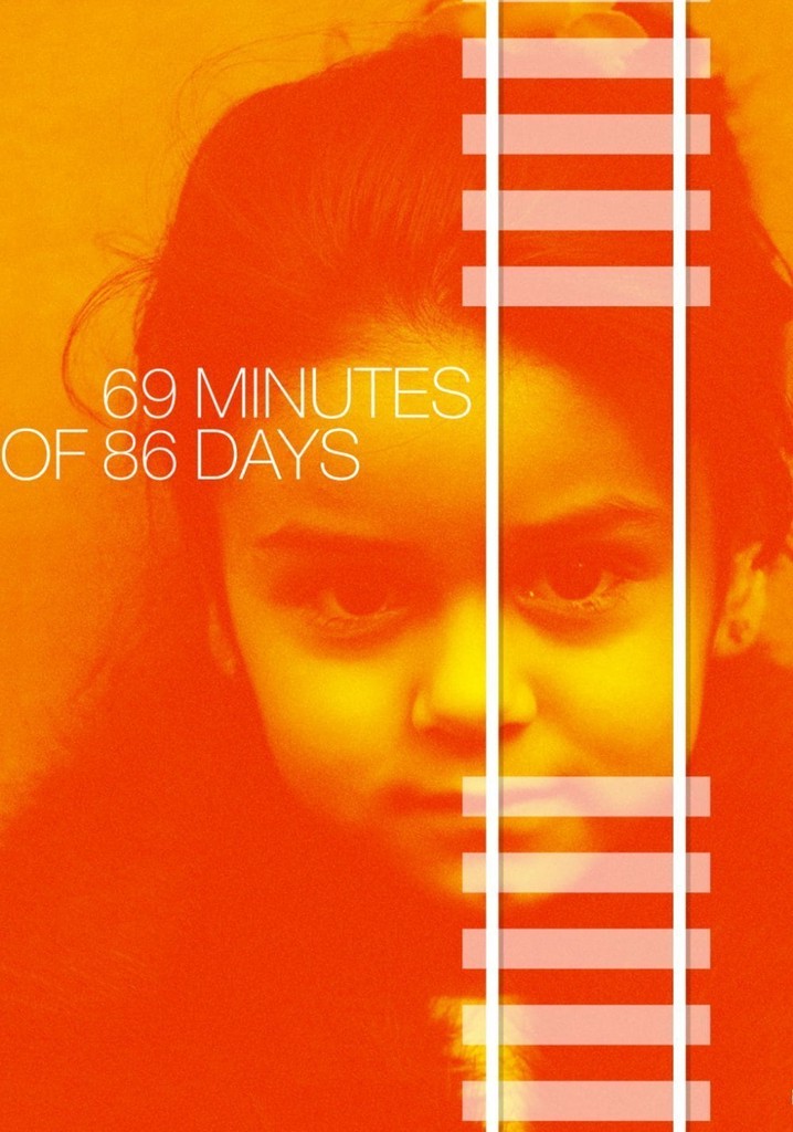 69 Minutes of 86 Days