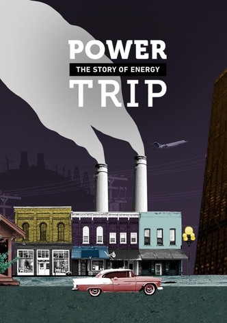 Power Trip: The Story of Energy, Season 1