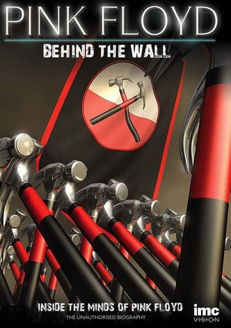 Pink Floyd: Behind the Wall