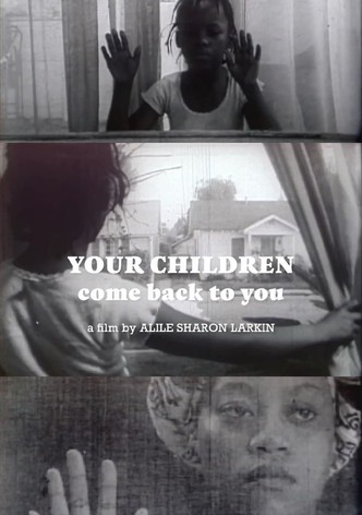 Your Children Come Back to You